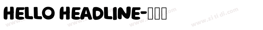 Hello Headline字体转换